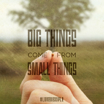 Big things come from small things